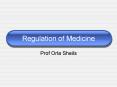 Regulation of Medicine PowerPoint PPT Presentation