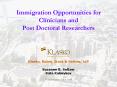 Immigration Opportunities for Clinicians and Post Doctoral Researchers PowerPoint PPT Presentation