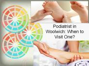 Podiatrist in Woolwich: When to Visit One