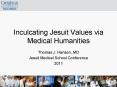 Inculcating Jesuit Values via Medical Humanities PowerPoint PPT Presentation