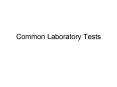 Common Laboratory Tests PowerPoint PPT Presentation