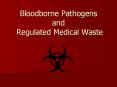 Bloodborne Pathogens and Regulated Medical Waste PowerPoint PPT Presentation