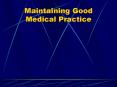 Maintaining Good Medical Practice PowerPoint PPT Presentation
