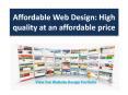 Affordable Web Design: High quality at an affordable price PowerPoint PPT Presentation
