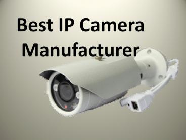 Best IP Camera Manufacturer