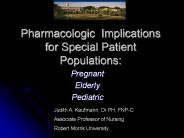 Pharmacologic Implications for Special Patient Populations: