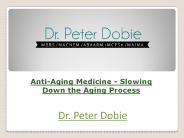 Anti-Aging Medicine - Slowing Down the Aging Process