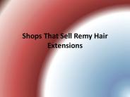 Shops That Sell Remy Hair Extensions
