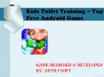 Kids Toilet Training  - Top Android Game for Kids PowerPoint PPT Presentation