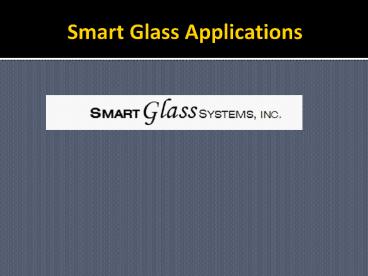 Smart Glass Applications