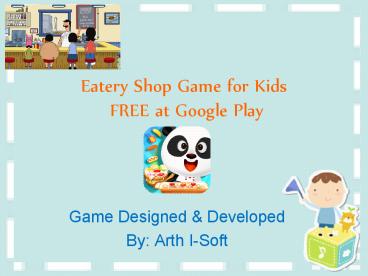 Eatery Shop Game for Kids FREE at Google Play