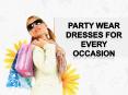 Party Wear dresses for every occasion PowerPoint PPT Presentation