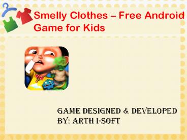 Smelly Clothes - Free android Game For Kids