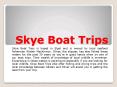 Skye Boat Trips PowerPoint PPT Presentation