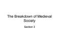 The Breakdown of Medieval Society PowerPoint PPT Presentation