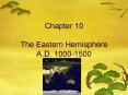 Chapter 10 The Eastern Hemisphere A.D. 1000-1500 PowerPoint PPT Presentation