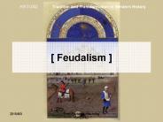 [ Feudalism ]