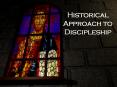 Historical Approach to Discipleship PowerPoint PPT Presentation