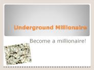 Underground Millionaire Reviews