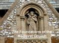 The Foundations of the Medieval Church PowerPoint PPT Presentation