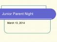 Junior Parent Night PowerPoint PPT Presentation