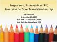 Response to Intervention (RtI) Inservice for Core Team Membership PowerPoint PPT Presentation