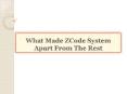 What Made ZCode System Apart From The Rest PowerPoint PPT Presentation