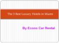 The 3 Best Luxury Hotels in Miami