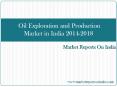Oil Exploration and Production Market in India 2014-2018 PowerPoint PPT Presentation