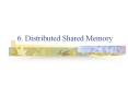 6. Distributed Shared Memory PowerPoint PPT Presentation