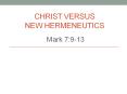 Christ Versus New Hermeneutics PowerPoint PPT Presentation