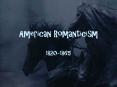 American Romanticism PowerPoint PPT Presentation