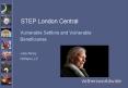 STEP London Central PowerPoint PPT Presentation