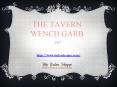 The Tavern Wench Garb PowerPoint PPT Presentation
