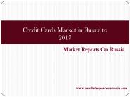 Credit Cards Market in Russia to 2017