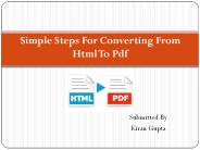Simple Steps For Converting From Html To Pdf