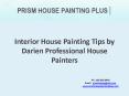 Interior House Painting Tips by Darien Professional House Painters PowerPoint PPT Presentation
