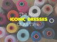 The Most Iconic Dresses Of All Time PowerPoint PPT Presentation