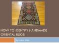 How to Identify Authentic Oriental Rugs PowerPoint PPT Presentation