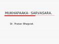 MUKHAPAAKA- SARVASARA. PowerPoint PPT Presentation