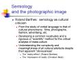 Semiology and the photographic image PowerPoint PPT Presentation