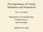 The Importance of Testing Mediation and Moderation