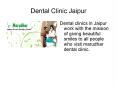 Dental Clinic Jaipur PowerPoint PPT Presentation