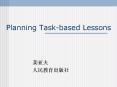 Planning Task-based Lessons PowerPoint PPT Presentation