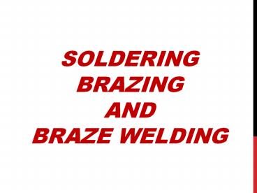 Soldering Brazing and  Braze Welding