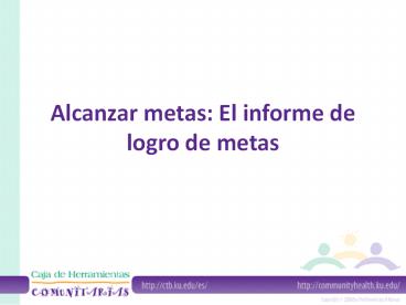Alcanzar metas: El informe de logro de metas