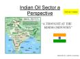 Indian Oil Sector a Perspective PowerPoint PPT Presentation