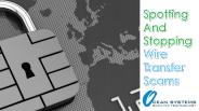 Spotting and Stopping Wire Transfer Scams