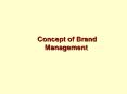 Concept of Brand Management PowerPoint PPT Presentation