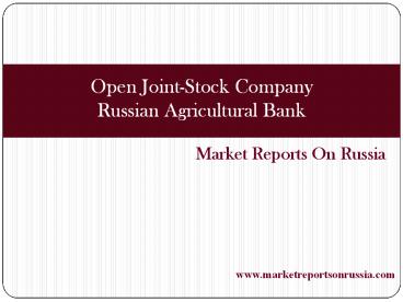 Open Joint-Stock Company Russian Agricultural Bank